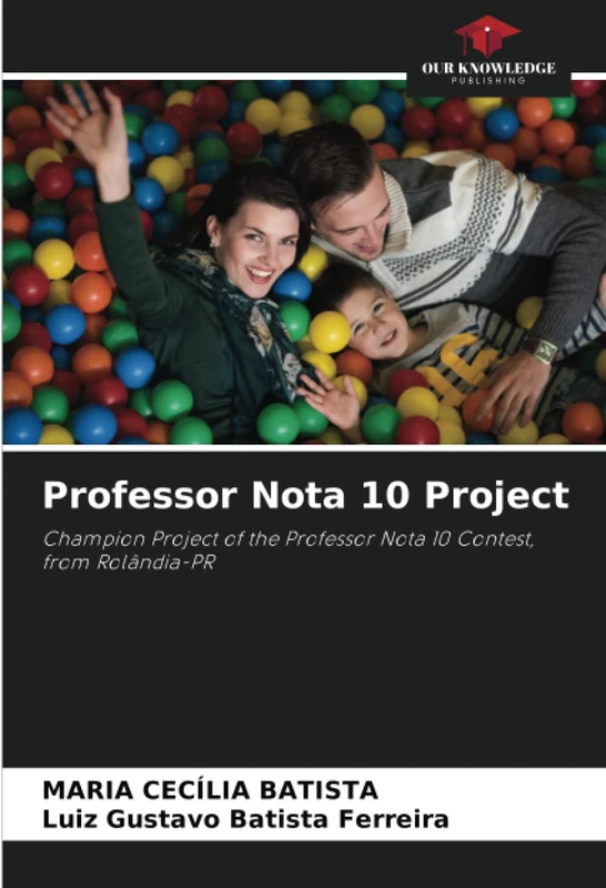 Professor Nota 10 Project: Champion Project of the Professor Nota 10 Contest, from Rolândia-PR