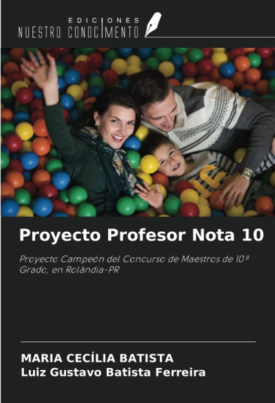 Proyecto Profesor Nota 10: Proyecto Campeón del Concurso de Maestros de 10º Grado, en Rolândia-PR