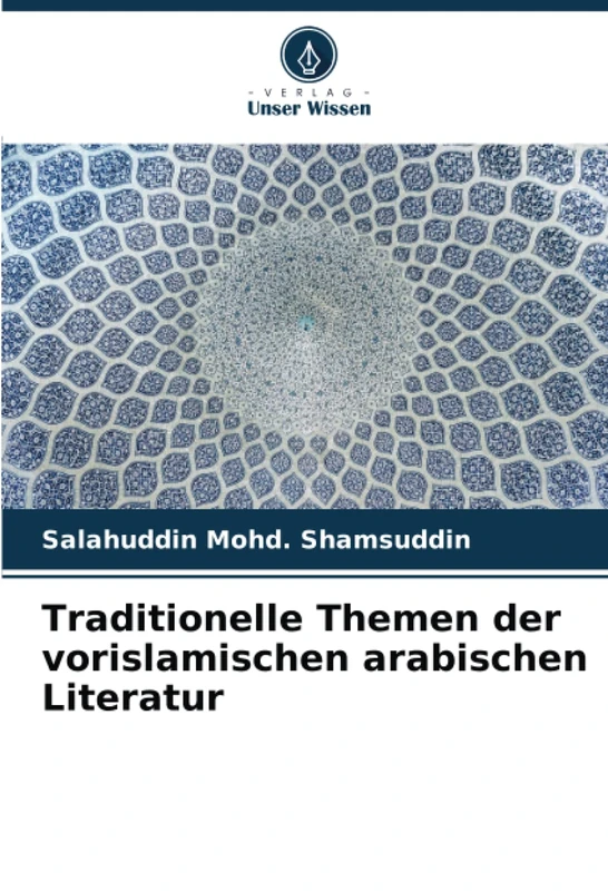 Traditionelle Themen der vorislamischen arabischen Literatur