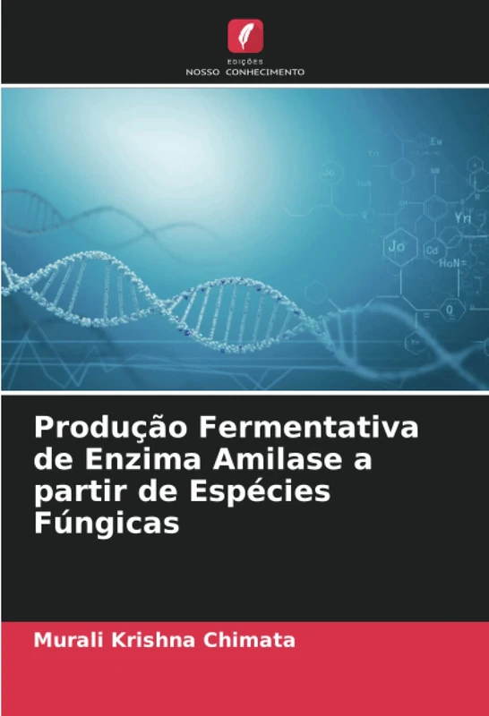 Produção Fermentativa de Enzima Amilase a partir de Espécies Fúngicas