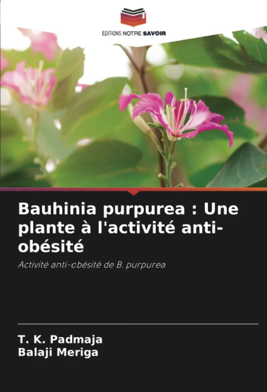 Bauhinia purpurea : Une plante à l'activité anti-obésité: Activité anti-obésité de B. purpurea