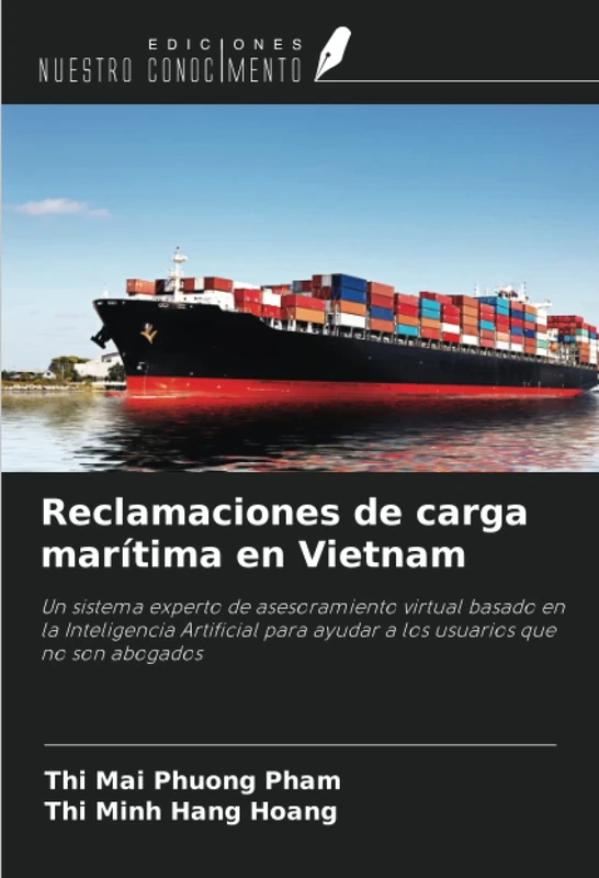 Reclamaciones de carga marítima en Vietnam: Un sistema experto de asesoramiento virtual basado en la Inteligencia Artificial para ayudar a los usuarios que no son abogados - Image 1