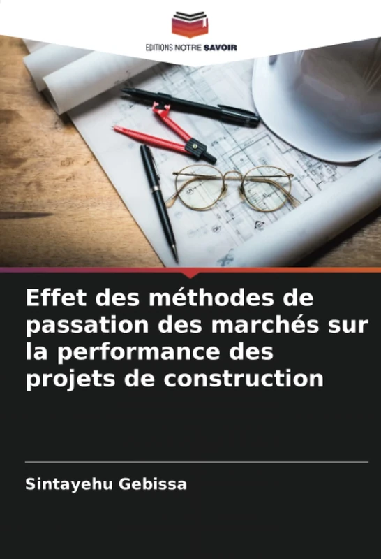 Effet des méthodes de passation des marchés sur la performance des projets de construction