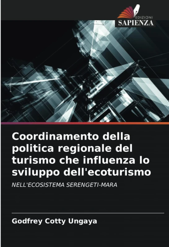 Coordinamento della politica regionale del turismo che influenza lo sviluppo dell'ecoturismo: NELL'ECOSISTEMA SERENGETI-MARA