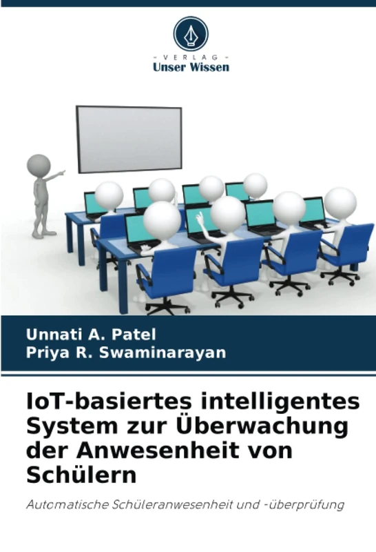 IoT-basiertes intelligentes System zur Überwachung der Anwesenheit von Schülern: Automatische Schüleranwesenheit und -überprüfung - Image 1