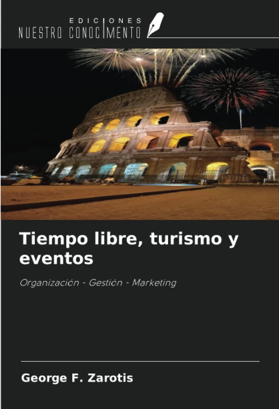 Tiempo libre, turismo y eventos: Organización - Gestión - Marketing