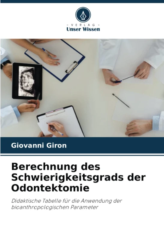 Berechnung des Schwierigkeitsgrads der Odontektomie: Didaktische Tabelle für die Anwendung der bioanthropologischen Parameter - Image 1