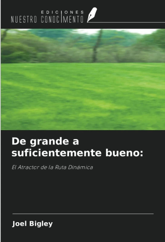 De grande a suficientemente bueno:: El Atractor de la Ruta Dinámica