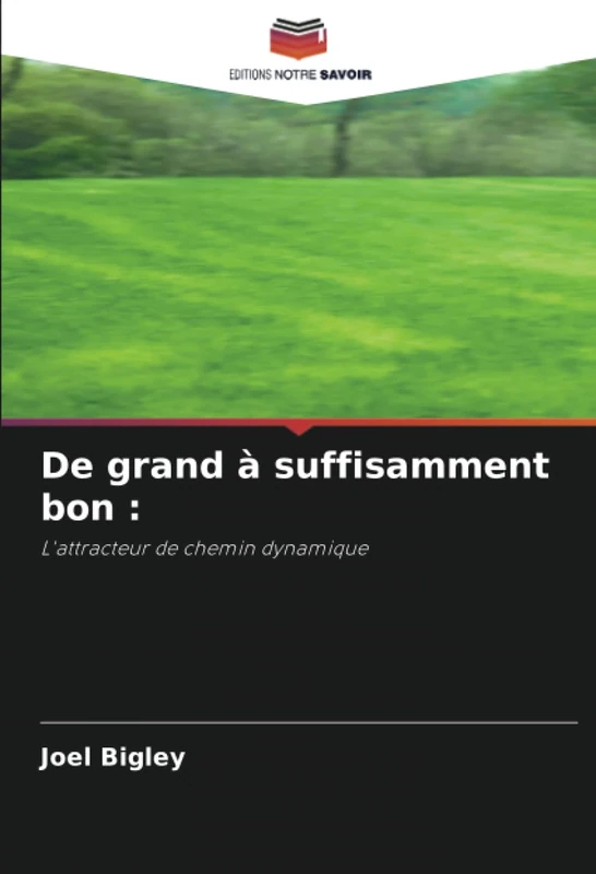De grand à suffisamment bon :: L'attracteur de chemin dynamique