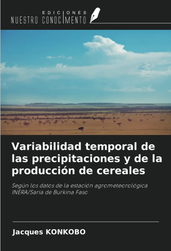 Variabilidad temporal de las precipitaciones y de la producción de cereales: Según los datos de la estación agrometeorológica INERA/Saria de Burkina Faso - Image 1