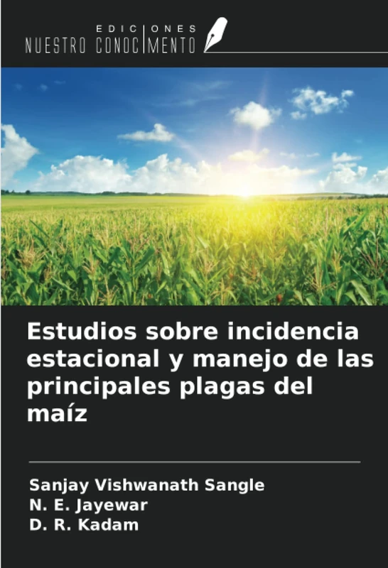Estudios sobre incidencia estacional y manejo de las principales plagas del maíz