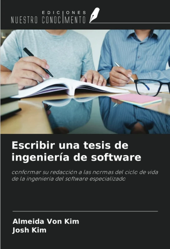 Escribir una tesis de ingeniería de software: conformar su redacción a las normas del ciclo de vida de la ingeniería del software especializado