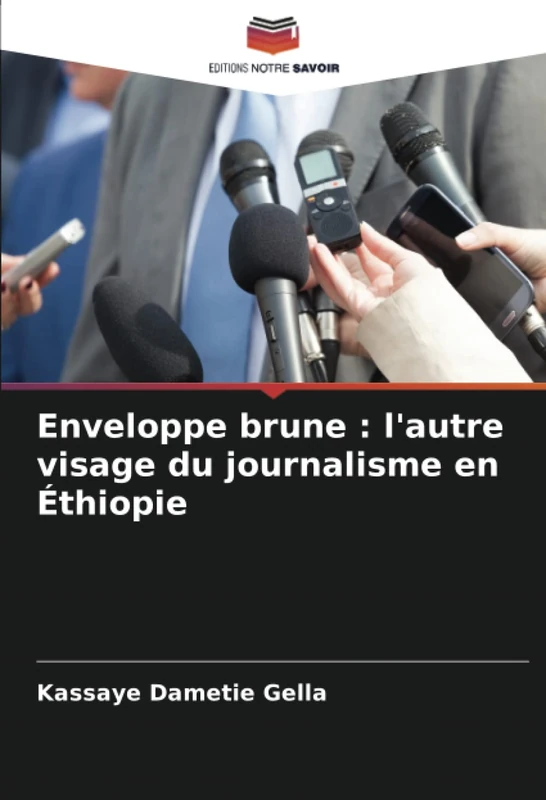 Enveloppe brune : l'autre visage du journalisme en Éthiopie