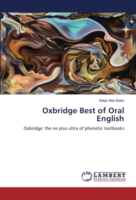Oxbridge Best of Oral English: Oxbridge: the ne plus ultra of phonetic textbooks