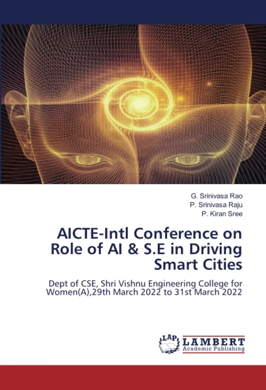 AICTE-Intl Conference on Role of AI & S.E in Driving Smart Cities: Dept of CSE, Shri Vishnu Engineering College for Women(A),29th March 2022 to 31st March 2022 - Image 1