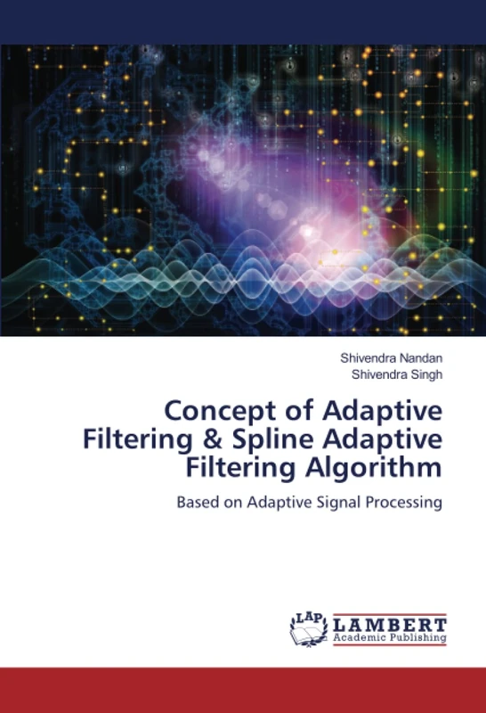 Concept of Adaptive Filtering & Spline Adaptive Filtering Algorithm: Based on Adaptive Signal Processing - Image 1