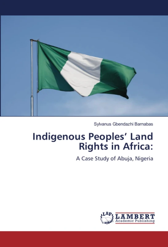 Indigenous Peoples’ Land Rights in Africa:: A Case Study of Abuja, Nigeria - Image 1