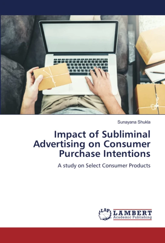 Impact of Subliminal Advertising on Consumer Purchase Intentions: A study on Select Consumer Products