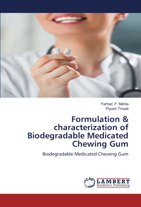Formulation & characterization of Biodegradable Medicated Chewing Gum: Biodegradable Medicated Chewing Gum - Image 1