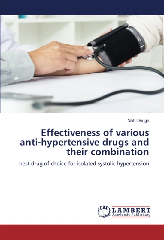 Effectiveness of various anti-hypertensive drugs and their combination: best drug of choice for isolated systolic hypertension