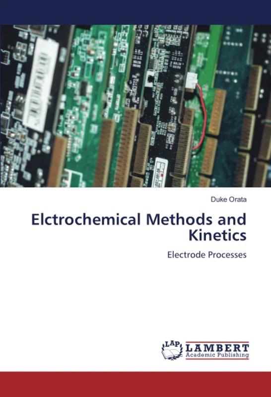 Elctrochemical Methods and Kinetics: Electrode Processes