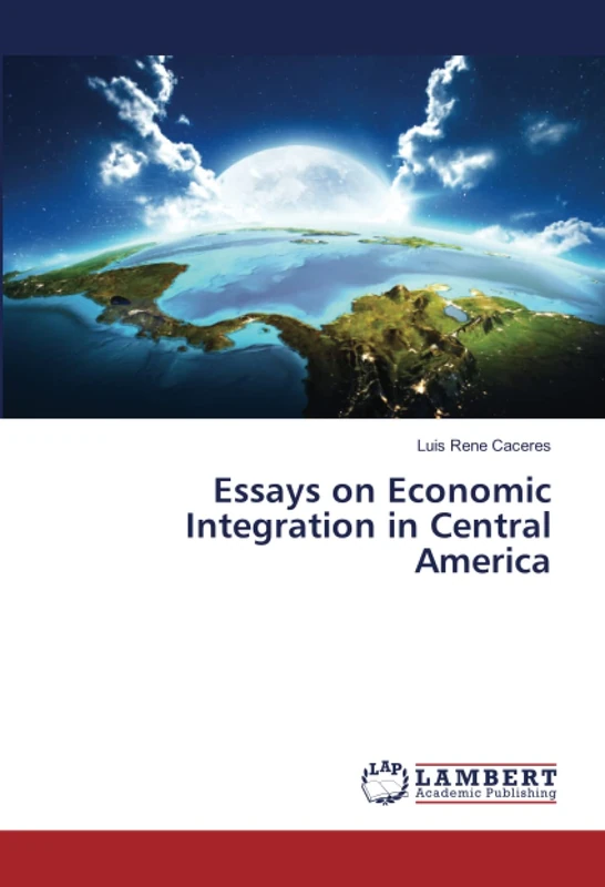 Essays on Economic Integration in Central America