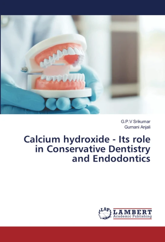 Calcium hydroxide - Its role in Conservative Dentistry and Endodontics