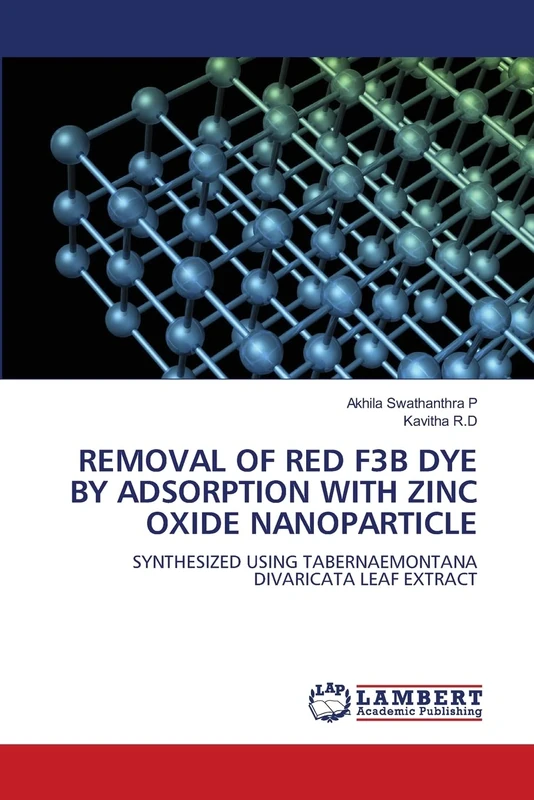 REMOVAL OF RED F3B DYE BY ADSORPTION WITH ZINC OXIDE NANOPARTICLE: SYNTHESIZED USING TABERNAEMONTANADIVARICATA LEAF EXTRACT