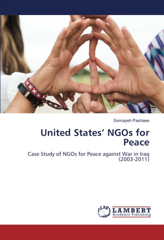 United States’ NGOs for Peace: Case Study of NGOs for Peace against War in Iraq (2003-2011) - Image 1