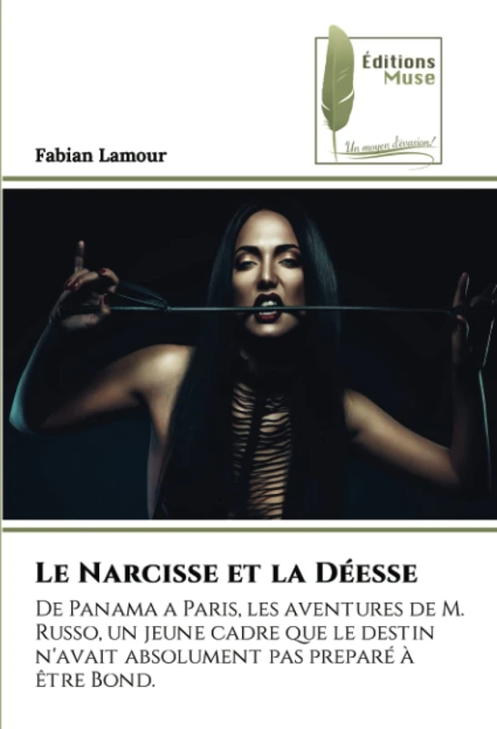 Le Narcisse et la Déesse: De Panama a Paris, les aventures de M. Russo, un jeune cadre que le destin n'avait absolument pas preparé à être Bond. - Image 1