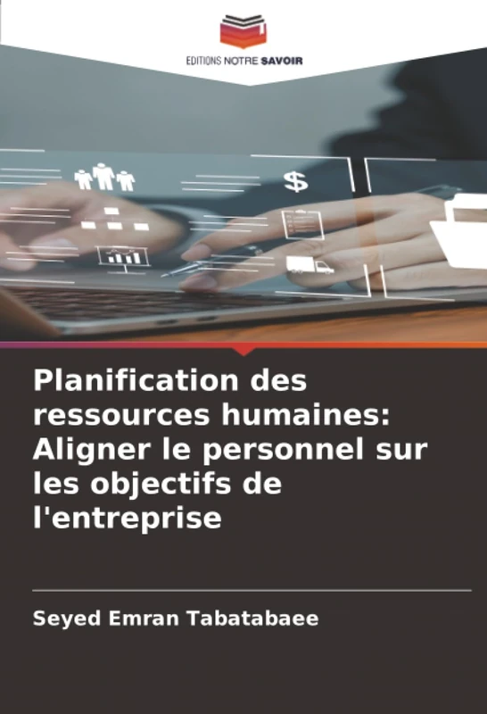 Planification des ressources humaines: Aligner le personnel sur les objectifs de l'entreprise