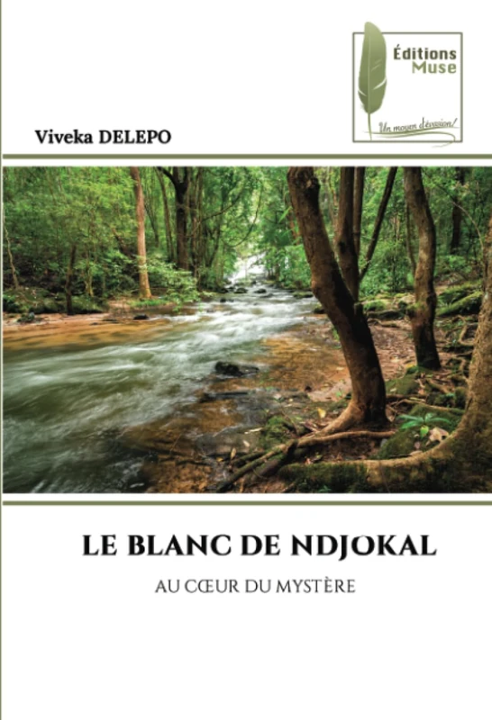 LE BLANC DE NDJOKAL: AU CŒUR DU MYSTÈRE