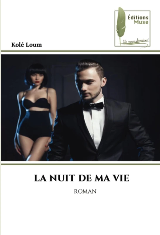 LA NUIT DE MA VIE: ROMAN