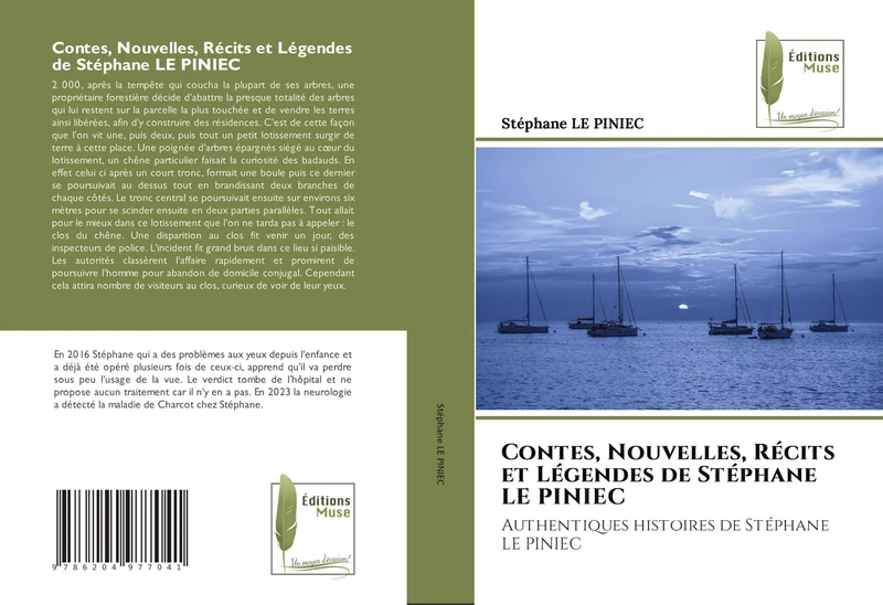 Contes, Nouvelles, Récits et Légendes de Stéphane LE PINIEC: Authentiques histoires de Stéphane LE PINIEC