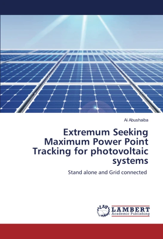 Extremum Seeking Maximum Power Point Tracking for photovoltaic systems: Stand alone and Grid connected