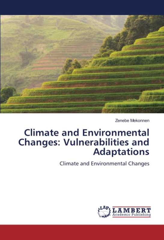 Climate and Environmental Changes: Vulnerabilities and Adaptations: Climate and Environmental Changes