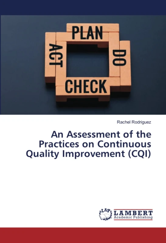 An Assessment of the Practices on Continuous Quality Improvement (CQI)