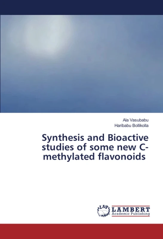 Synthesis and Bioactive studies of some new C-methylated flavonoids