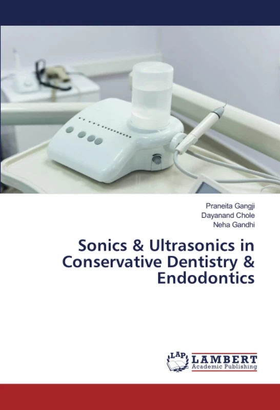 Sonics & Ultrasonics in Conservative Dentistry & Endodontics