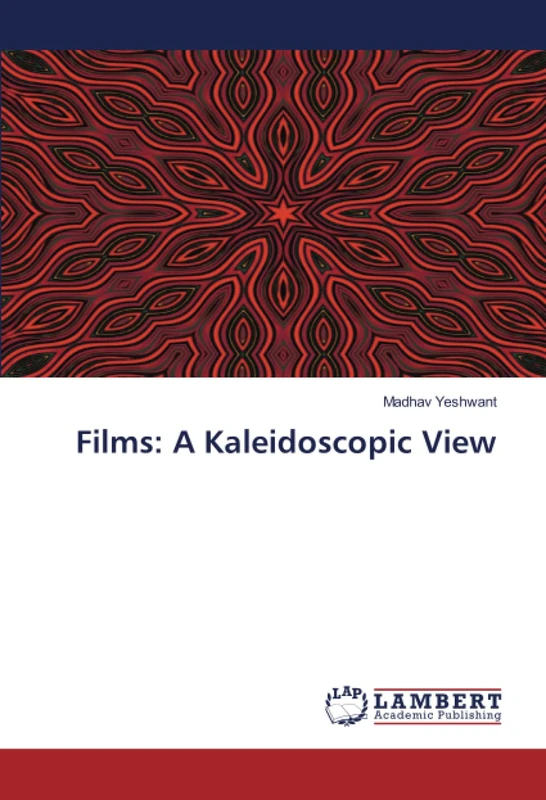 Films: A Kaleidoscopic View