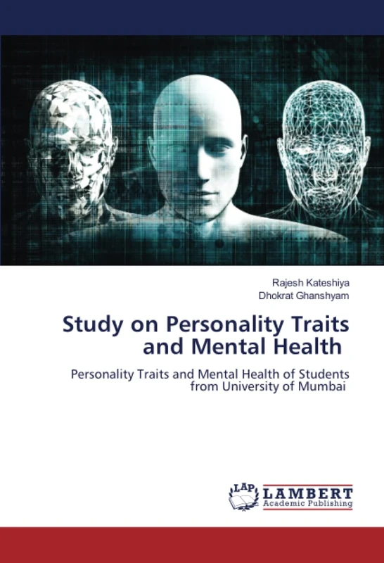 Study on Personality Traits and Mental Health: Personality Traits and Mental Health of Students from University of Mumbai