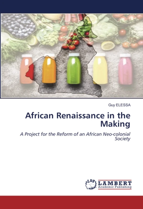 African Renaissance in the Making: A Project for the Reform of an African Neo-colonial Society