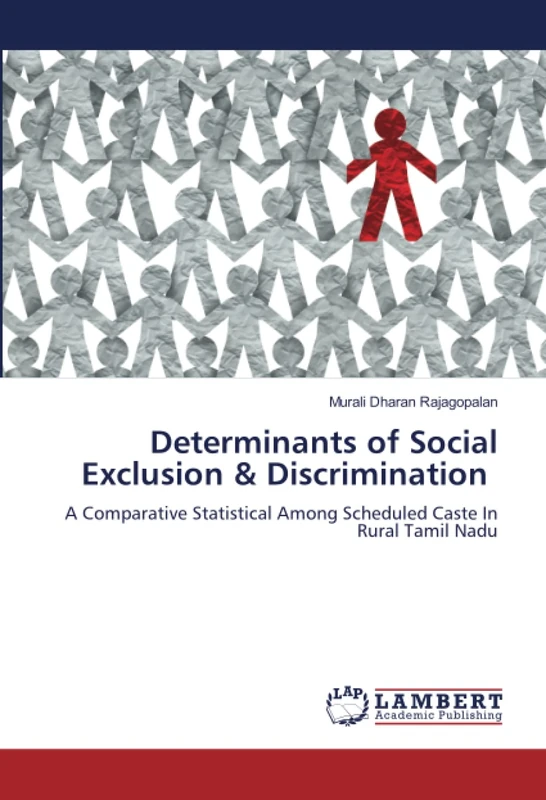 Determinants of Social Exclusion & Discrimination: A Comparative Statistical Among Scheduled Caste In Rural Tamil Nadu