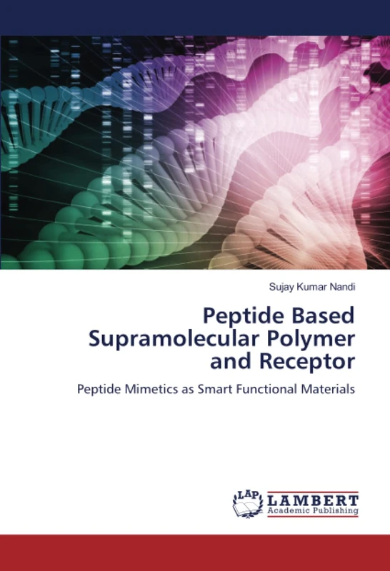 Peptide Based Supramolecular Polymer and Receptor: Peptide Mimetics as Smart Functional Materials