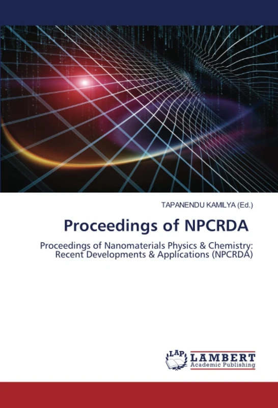 Proceedings of NPCRDA: Proceedings of Nanomaterials Physics & Chemistry: Recent Developments & Applications (NPCRDA)