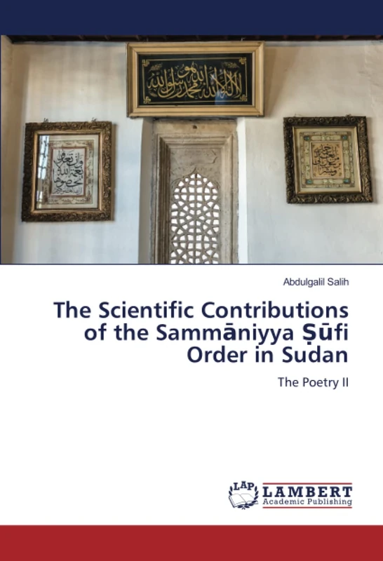 The Scientific Contributions of the Sammāniyya Ṣūfi Order in Sudan: The Poetry II