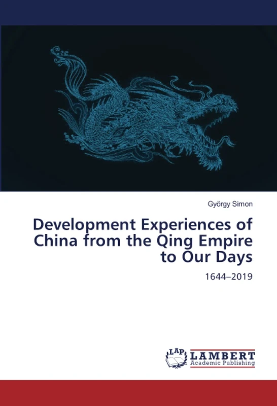 Development Experiences of China from the Qing Empire to Our Days: 1644–2019