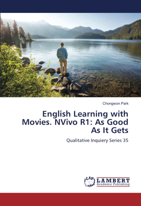 English Learning with Movies. NVivo R1: As Good As It Gets: Qualitative Inquiery Series 35