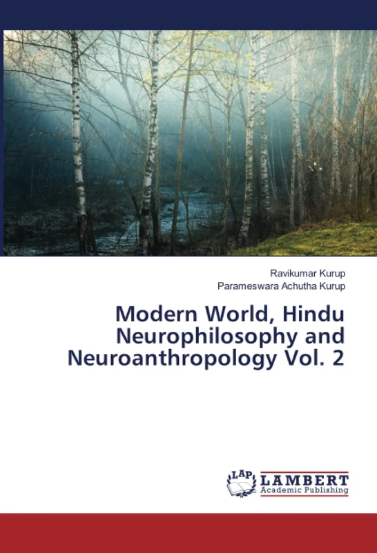 Modern World, Hindu Neurophilosophy and Neuroanthropology Vol. 2