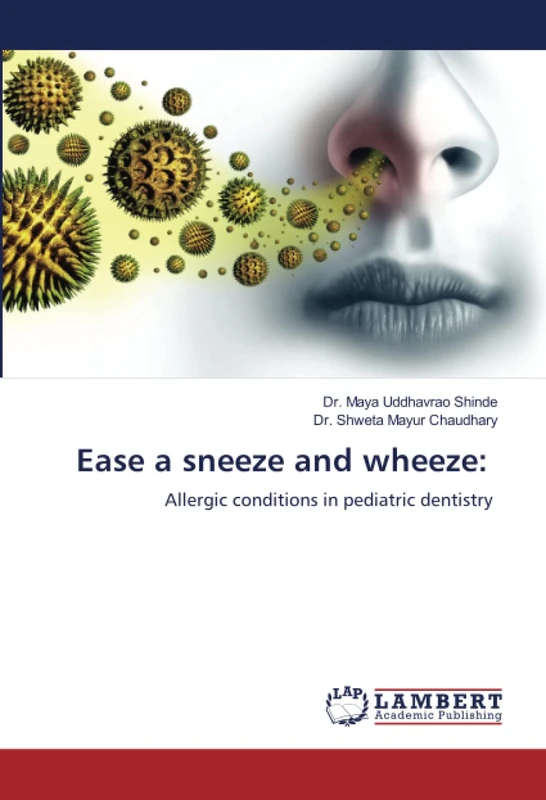Ease a sneeze and wheeze:: Allergic conditions in pediatric dentistry